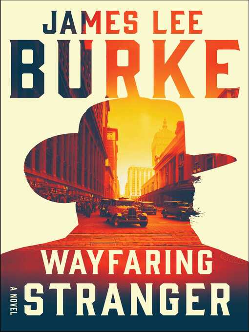Title details for Wayfaring Stranger by James Lee Burke - Available